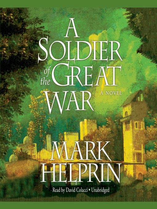 Title details for A Soldier of the Great War by Mark Helprin - Wait list